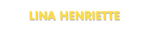 Der Vorname Lina Henriette